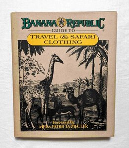 サイン入 バナナ・リパブリック トラベル & サファリ・ファッション・ブック Banana Republic Travel & Safari Clothing Mel Ziegler