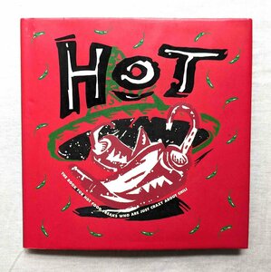 チリペッパー・フリーク 洋書 激辛料理 レシピ・デザイン Hot The Book for Hot Food Freaks Who Are Just Crazy About Chili