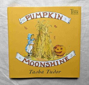 ターシャ・テューダー 洋書絵本 Tasha Tudor Pumpkin Moonshine パンプキン・ムーンシャイン