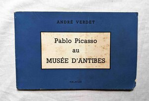 1951年 パブロ・ピカソ 洋書 アンドレ・ベルデ Andre Verdet Pablo Picasso au Musee d'Antibes