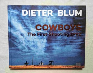 カウボーイ 洋書写真集 Dieter Blum Cowboys マルボロ 煙草/ウエスタン ロデオ/テンガロンハット/ウエスタンブーツ アメリカ西部 バックル