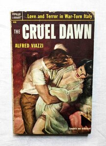 1952年 パルプ小説 The Cruel Dawn Alfred Viazzi Popular Library カバーアート Harry Barton ヴィンテージ 洋書