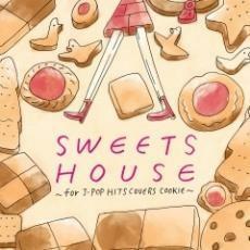 SWEETS HOUSE for J-POP HIT COVERS COOKIE 中古 CD