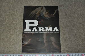 Art hand Auction ◎PARMA パルマ イタリア美術, もう一つの都 2007 読売新聞東京本社文化事業部 図録絵画, 絵画, 画集, 作品集, 図録