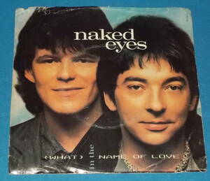 ☆7inch EP★US盤●NAKED EYES/ネイキッド・アイズ「(What) In The Name Of Love/イン・ザ・ネーム・オブ・ラヴ」80s名曲!●