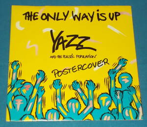 ☆7inch EP★ドイツ盤●YAZZ AND THE PLASTIC POPULATION/ヤズ「The Only Way Is Up/気まぐれONLY WAY」ポスタージャケット仕様/80s名曲!●