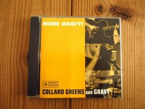 Collard Greens And Gravy / コラードグリーンズ&グレイビー / More Gravy! [Black Market Music / BMM 240.2]