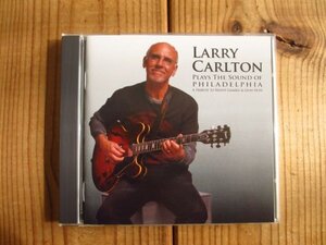 Larry Carlton / ラリーカールトン / Plays The Sound Of Philadelphia (A Tribute To Kenny Gamble & Leon Huff) / 335 Records