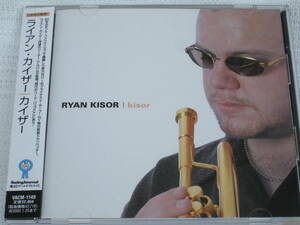 【CD】RYAN KISOR/kisor/ライアン・カイザー/カイザー/ワンホーン・アルバム/帯付き：国内盤