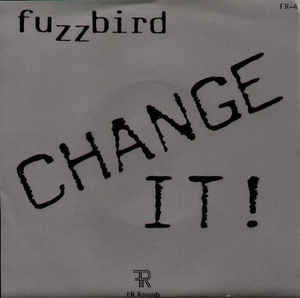 Fuzzbird / Change It! 7インチ盤 UK リーズ　ギターポップ