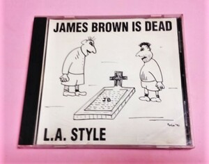 L.A.STYLE(LA.スタイル) 「James Brown Is Dead」US盤 9Track