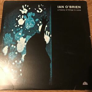 [ Ian O'Brien - A History Of Things To Come - Peacefrog Records PFG009LP ] Pat Metheny , Jaco Pastoriusの画像1