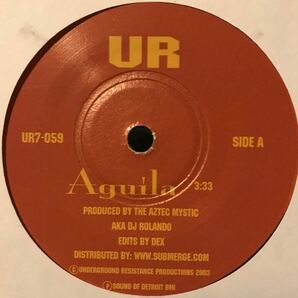 [ The Aztec Mystic - Aguila - Underground Resistance UR7-059 ] DJ Rolando , DJ Dex , S2/Santiago Salazarの画像1