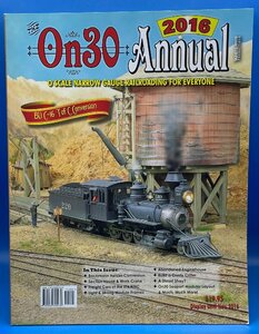 4A　B_K　洋書　On30 Annual NARROW GAUGE RAILROADOING FOR EVERYONE　2016 Volume 11　注意有　#918