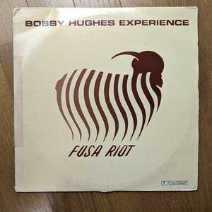 Bobby Hughes Experience - Fusa Riot