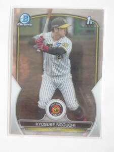 2023 BOWMAN CHROME NPB プロ野球 野口恭佑 1ST BOWMAN 阪神タイガース