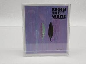 ★☆113 CD BEGIN THE WRITE byGORO MATSI 松井五郎☆★