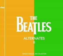THE BEATLES / ALTERNATES II : VARIOUS UNUSUAL MIX [2CD] DIGITAL ARCHIVES PROMOTION DAP_画像1