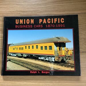 《S3》洋書　ユニオン・パシフィックの商用車両　UNION PACIFIC / BUSINESS CARS 1870-1991　　