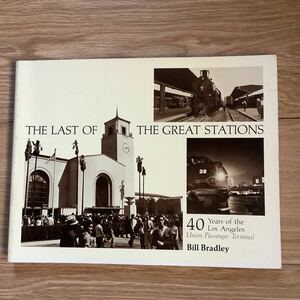 《S3》洋書　ロサンジェルス　偉大な駅の40年　THE LAST OF THE GREAT STATIONS