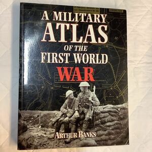 《洋書》第一次世界大戦・軍事地図 A MILITARY ATLAS OF THE FIRST WORLD WAR