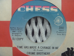 ★CRUME BROTHERS / Time Has Made A Change In Me / You Were Meant For Me (Chess)1968年　●良好盤●　※DJ Copy　