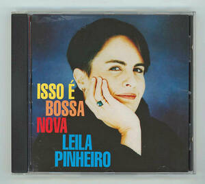 Leila Pinheiro　レイラ・ピニェイロ　☆ISSO E BOSSA NOVA