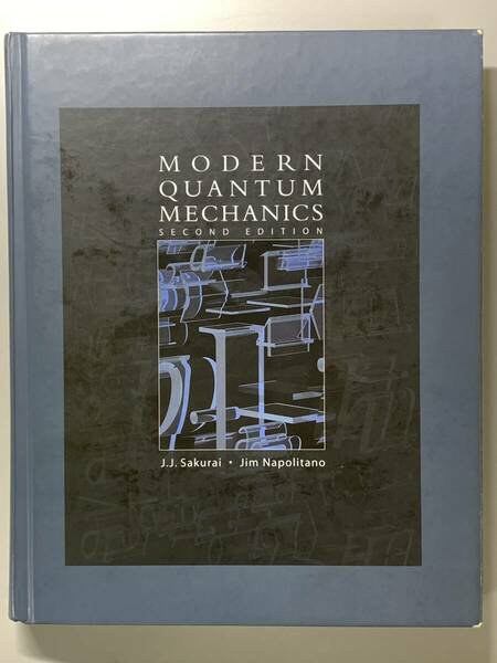 『Modern Quantum Mechanics Second Edition』J. J. Sakurai・Jim Napolitano【著】