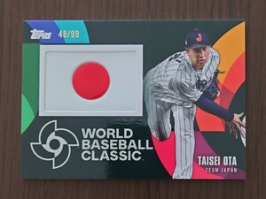 ③ 大勢 日の丸パッチ TOPPS MLB JAPAN SPECIAL EDITION 2023 読売ジャイアンツ TAISEI OTA WBC TEAM JAPAN 99枚限定