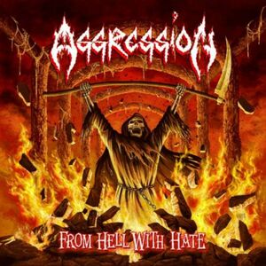 AGGRESSION - From Hell with Hate +1 ◆ 2022 カナダ産スラッシュ