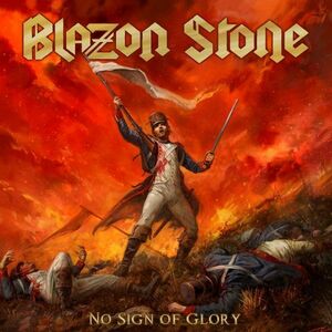 BLAZON STONE - No Sign of Glory +1 ◆ 2015/2018 パイレーツ/パワーメタル Rocka Rollas, Runelord, Breitenhold