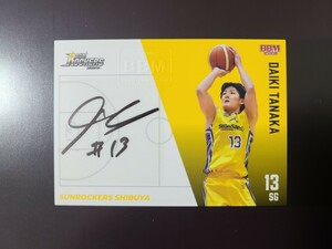 BBM B.LEAGUE 2023-24 FAST BREAK 1st Half 　サンロッカーズ渋谷 田中大貴 サインカード　70枚限定　Bリーグ　auto