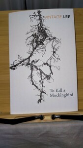 英文学の楽しみ 洋書 「To Kill Mockingbird 」「アラバマ物語」Harpar Lee 著 ペーパーバック Vintage 社刊