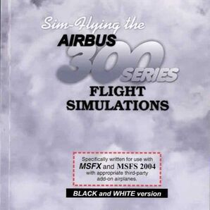 新品 Captain Mike Ray Sim-Flying the Airbus A300 Series Flight Sim