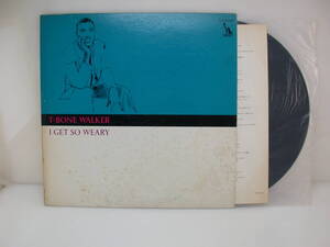 Blues/モダンブルース/Tボーン.ウォーカー/T-BONE WALKER/I GET SO WEARY/インペリアル原盤/LLR-8196