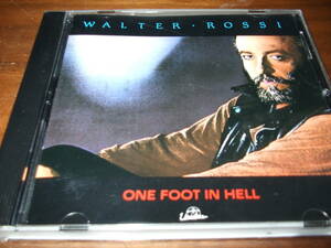 Walter Rossi《 One Foot in Hell 》★カナダ産名ギタリスト