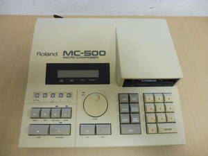 「6022/T3B」Roland ローランド MC-500 ミュージックシーケンサー マイクロコンポーザー Micro Composer 通電確認済 中古 現状品