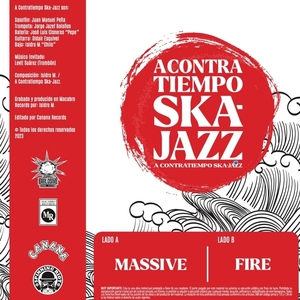 A Contratiempo Ska-Jazz / Massive/ Fire