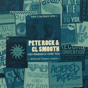Pete Rock & C.L. Smooth / They Reminisce Over You (Altered Tapes Remix)