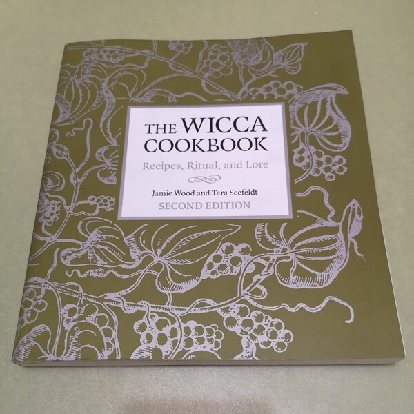 ◎The Wicca Cookbook, Second Edition: Recipes, Ritual, and Lore 英語版