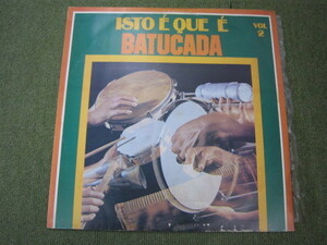 LP5514-ISTO E QUE E　BATUCADA　ブラジル盤