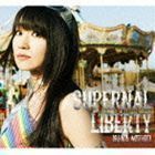 SUPERNAL LIBERTY（初回限定盤／CD＋DVD） 水樹奈々