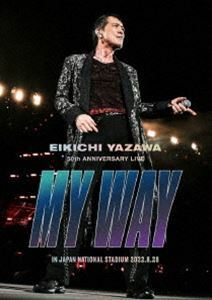 [Blu-Ray]矢沢永吉／EIKICHI YAZAWA 50th ANNIVERSARY LIVE MY WAY IN JAPAN NATIONAL STADIUM 矢沢永吉