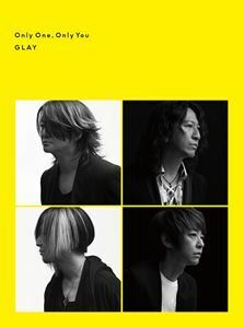Only One，Only You（CD＋DVD） GLAY