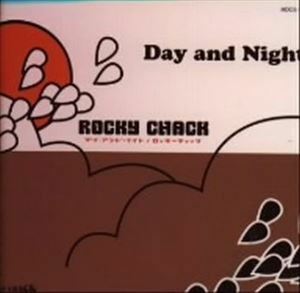 DAY AND NIGHT ROCKY CHACK