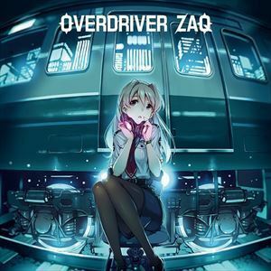 TVアニメ RAIL WARS! ED主題歌：：OVERDRIVER（通常盤） ZAQ