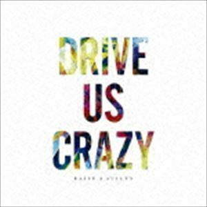 DRIVE US CRAZY（通常盤） RAISE A SUILEN