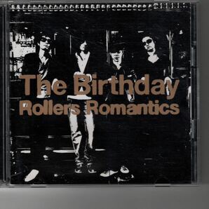 アルバム！The Birthday [Rollers Romantics] バースデイ チバユウスケ