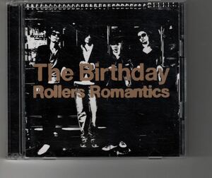 アルバム！The Birthday [Rollers Romantics] バースデイ チバユウスケ