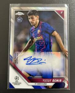 2021-22 Topps Chrome Yusuf Demir Barcelona RC Auto Refractor UEFA CL Soccer